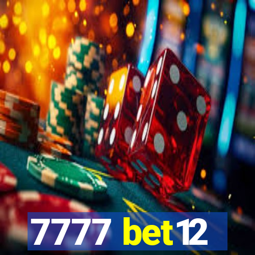 7777 bet12